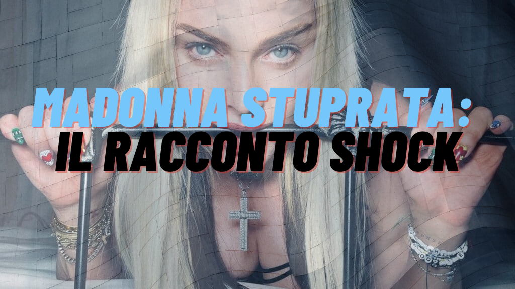 Madonna stuprata: il racconto shock